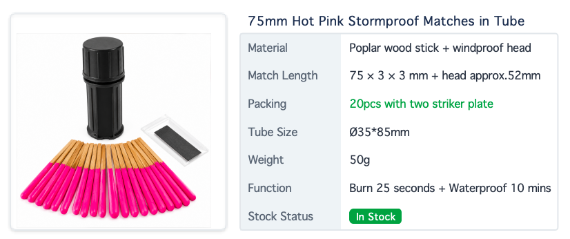 Specifications a supplier should be able to state in writing Product specification card for 75mm hot pink stormproof matches in a tube, listing material, match length, packing, tube size, weight and burn time